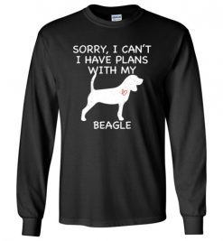 $23.95 – Sorry, I Can't. I Have Plans With My Beagle Dog Funny Dog Tee Shirts Long Sleeve T-Shirt