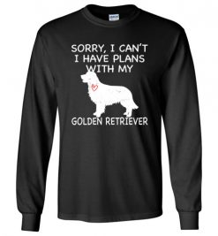 $23.95 – Sorry, I Can't. I Have Plans With My Golden Retriever Dog Funny Dog Tee Shirts Long Sleeve T-Shirt