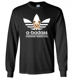 $23.95 – A-Badass Yorkshire Terrier Dad T-Shirts Gift for Dog Lovers Long Sleeve T-Shirt