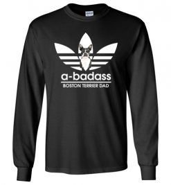 $23.95 – A-Badass Boston Terrier Dad T-Shirts Gift for Dog Lovers Long Sleeve T-Shirt