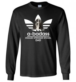 $23.95 – A-Badass English Springer Spaniel Dad T-Shirts Gift for Dog Lovers Long Sleeve T-Shirt