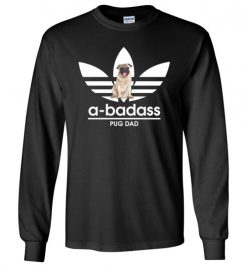 $23.95 – A-Badass Pug Dad T-Shirts Gift for Dog Lovers Long Sleeve T-Shirt