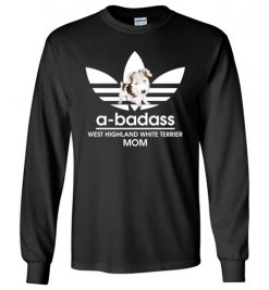 $23.95 – A-Badass West Highland White Terrier Mom T-Shirts Gift for Dog Lovers Long Sleeve T-Shirt