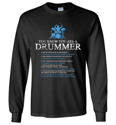 $23.95 – Funny Drummer Gift Shirts You're A Drummer If Long Sleeve T-Shirt