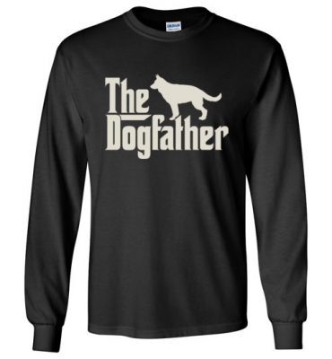 $23.95 – The Dogfather German Shepherd Shirts Funny Dog Dad Long Sleeve T-Shirt