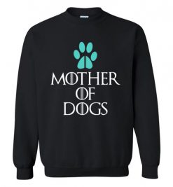 $29.95 – Mother of Dogs Funny Gifts Novelty Graphic Dog Lovers Sweatshirt