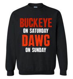 $29.95 – Buckeye on Saturday Dawg on Sunday T-Shirts Cleveland Ohio Columbus College Football Tee Sweatshirt