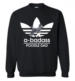 $29.95 – A-Badass Poodle Dad T-Shirts Gift for Dog Lovers Sweatshirt