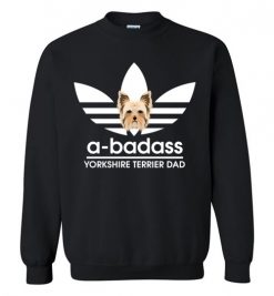 $29.95 – A-Badass Yorkshire Terrier Dad T-Shirts Gift for Dog Lovers Sweatshirt