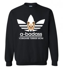 $29.95 – A-Badass Yorkshire Terrier Mom T-Shirts Gift for Dog Lovers Sweatshirt