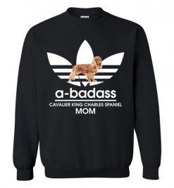 $29.95 – A-Badass Cavalier King Charles Spaniel Mom T-Shirts Gift for Dog Lovers Sweatshirt