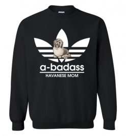 $29.95 – A-Badass Havanese Mom T-Shirts Gift for Dog Lovers Sweatshirt