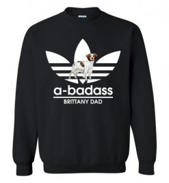 $29.95 – A-Badass Brittany Dad T-Shirts Gift for Dog Lovers Sweatshirt