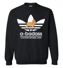 $29.95 – A-Badass Cocker Spaniel Dad T-Shirts Gift for Dog Lovers Sweatshirt