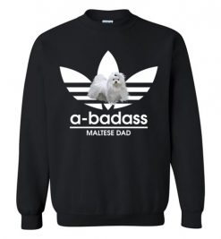 $29.95 – A-Badass Maltese Dad T-Shirts Gift for Dog Lovers Sweatshirt