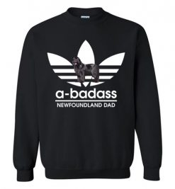 $29.95 – A-Badass Newfoundland Dad T-Shirts Gift for Dog Lovers Sweatshirt