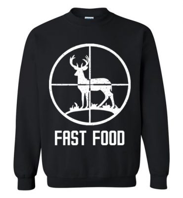 $29.95 – Fast Food Deer Hunting Shirts Funny Gift For Hunters Sweatshirt