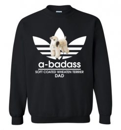 $29.95 – A-Badass Soft Coated Wheaten Terrier Dad T-Shirts Gift for Dog Lovers Sweatshirt