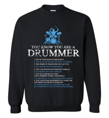 $29.95 – Funny Drummer Gift Shirts You're A Drummer If Sweatshirt