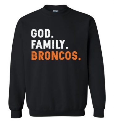 $29.95 – Christian Dad Father Day Gift God Family Broncos Sweatshirt