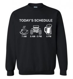 $29.95 – Today Schedule Coffee Jeep and Beer Funny Sweatshirt