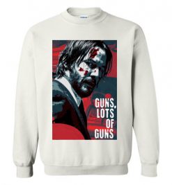 $29.95 – John Wick Guns Lots of Guns Funny Sweatshirt