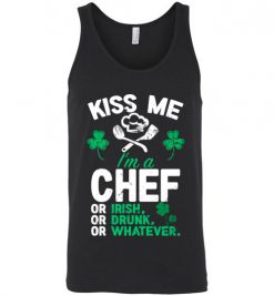 $24.95 – Kiss Me I’m A Chef Or Irish Funny St Patricks Day Tee Unisex Tank