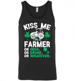 $24.95 – Kiss Me I’m A Farmer Or Irish Or Drunk Or Whatever Funny St Patricks Day Tee Unisex Tank