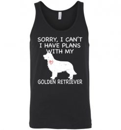 $24.95 – Sorry, I Can't. I Have Plans With My Golden Retriever Dog Funny Dog Tee Shirts Unisex Tank