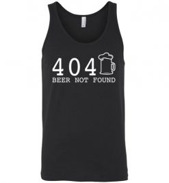 $24.95 - 404 Beer Not Found T-Shirts Funny St. Patricks Day Troll Gift Unisex Tank