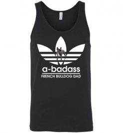 $24.95 – A-Badass French Bulldog Dad T-Shirts Gift for French Bulldog Dog Lovers Unisex tank