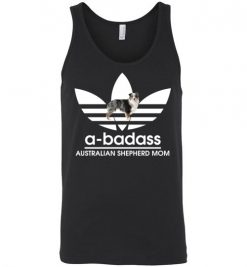 $24.95 – A-Badass Australian Shepherd Mom T-Shirts Gift for Dog Lovers Unisex Tank