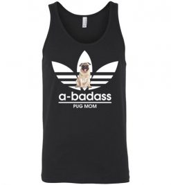 $24.95 – A-Badass Pug Mom T-Shirts Gift for Dog Lovers Unisex Tank