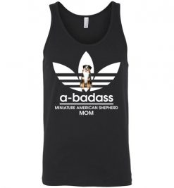 $24.95 – A-Badass Miniature American Shepherd Mom T-Shirts Gift for Dog Lovers Unisex Tank