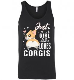 $24.95 – Dog Lovers Shirts Just a Girl Who Loves Corgis Unisex tank