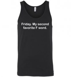 $24.95 – Friday - My Second Favorite F Word Funny Unisex tank