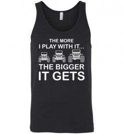 $24.95 – The More I Play With It...The Bigger It Gets Shirts Cool Off Road Jeep Gift Unisex Tank