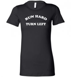 $19.95 – Run Hard Turn Left Funny Baseball Lady T-Shirt