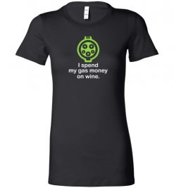 $19.95 – I Spend My Gas Money on Wine T-Shirts EV Funny Gift Lady T-Shirt