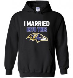 $32.95 – I Married Into This Baltimore Ravens Funny Football NFL Hoodie