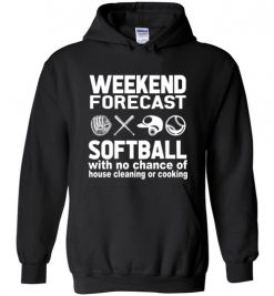 $32.95 – Weekend Forecast Softball with no change of house cleaning or cooking Funny Baseball Hoodie