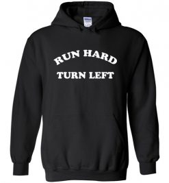 $32.95 – Run Hard Turn Left Funny Baseball Hoodie