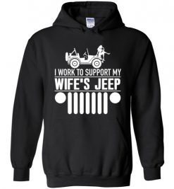 $32.95 – I Work To Support My Wife Jeep T-Shirts Funny Jeep Lovers Gift Hoodie