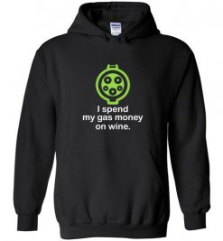 $32.95 – I Spend My Gas Money on Wine T-Shirts EV Funny Gift Hoodie