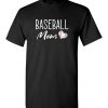 $18.95 – Baseball Mom T-Shirts Gift T-Shirt