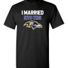 $18.95 – I Married Into This Baltimore Ravens Funny Football NFL T-Shirt