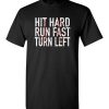 $18.95 – Funny Baseball T-Shirts Hit Hard Run Fast Turn Left T-Shirt