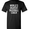 $18.95 – World's Okayest Baseball Coach Funny Softball T-Shirt