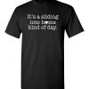 $18.95 – It's a sliding into home kind of day funny Baseball T-Shirt