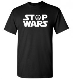 $18.95 – Stop Wars, Anti War - Pacifist, Peace Sign T-Shirt